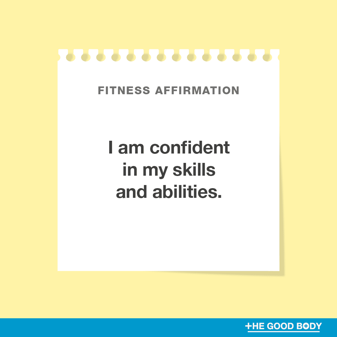 I am confident in my skills and abilities.