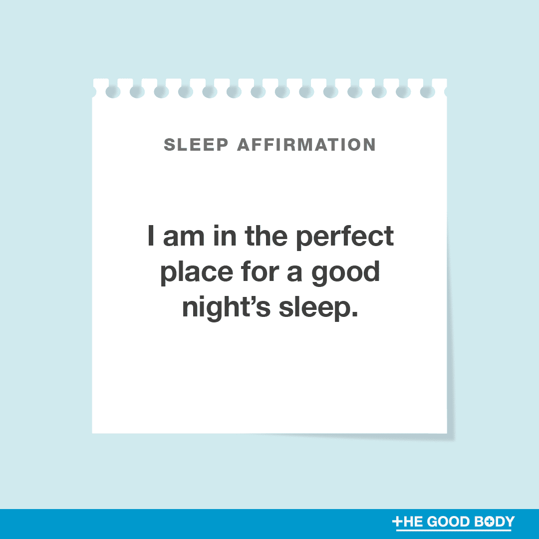 I am in the perfect place for a good night’s sleep.