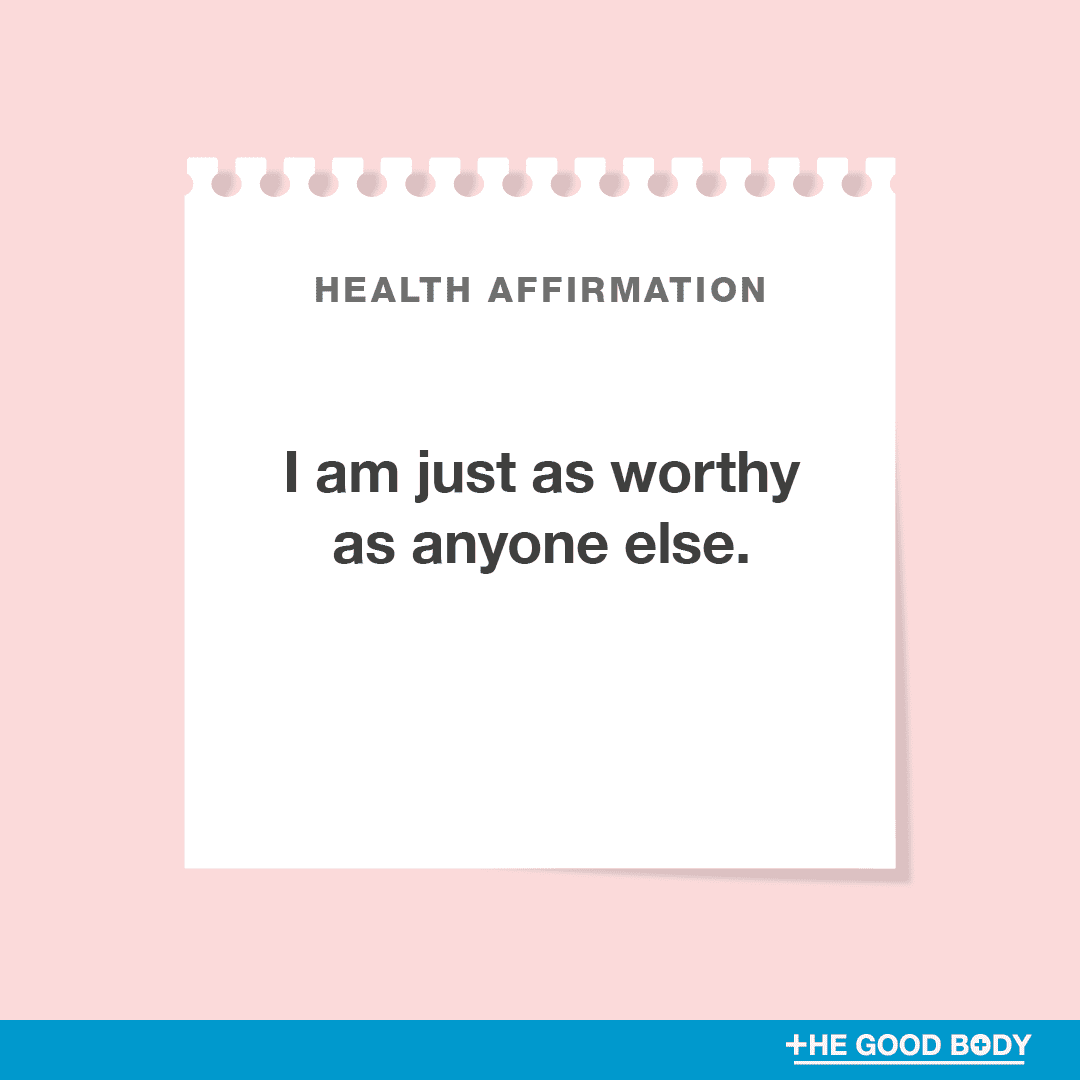 I am just as worthy as anyone else.