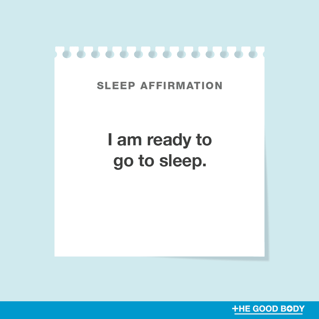 I am ready to go to sleep.