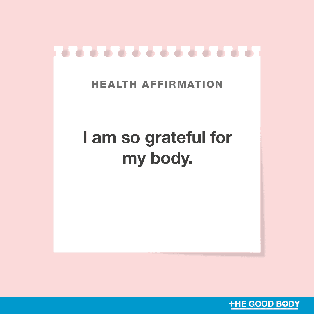 I am grateful for my body.