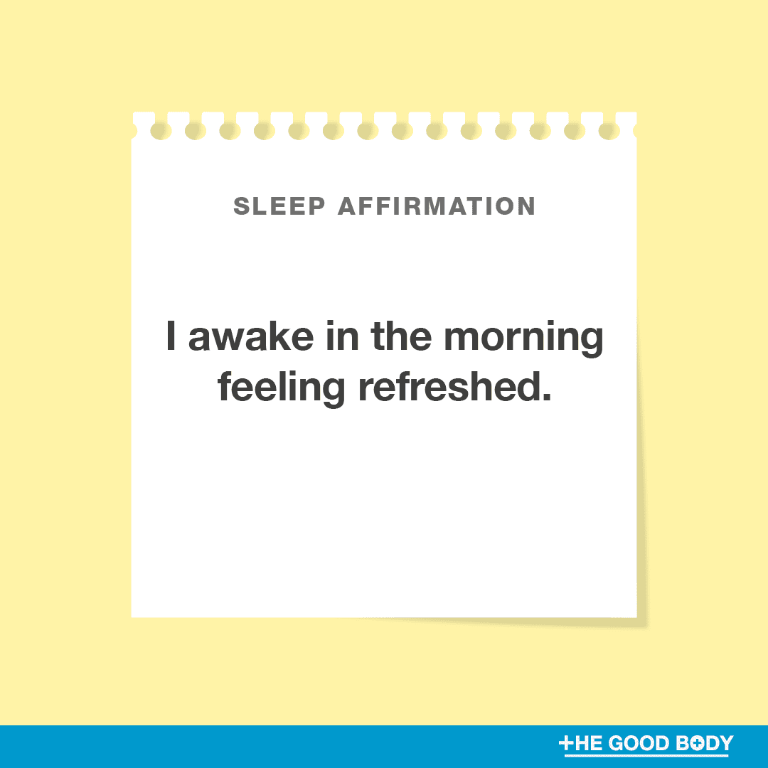 I awake in the morning feeling refreshed.
