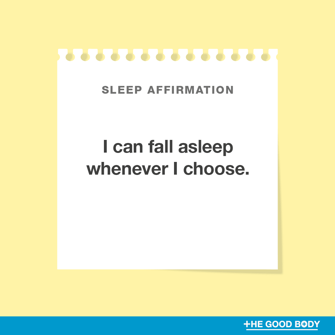 I can fall asleep whenever I choose.