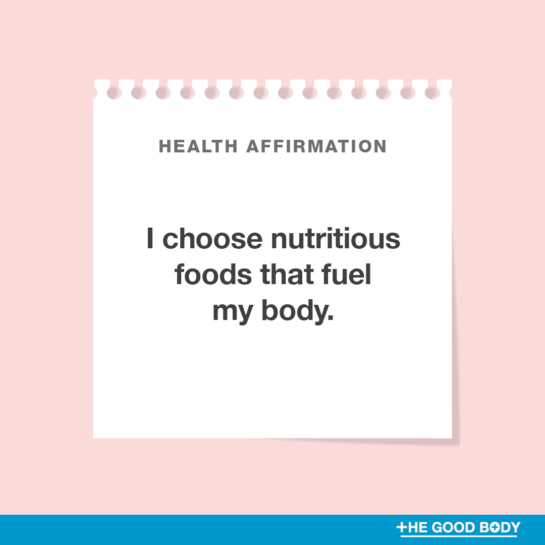 I choose nutritious foods that fuel my body.