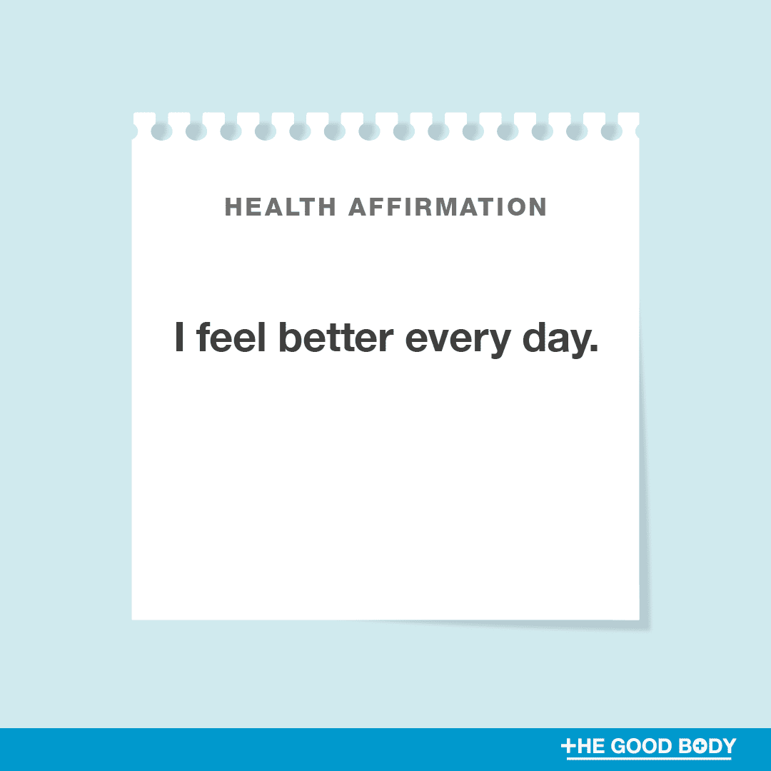 I feel better every day.
