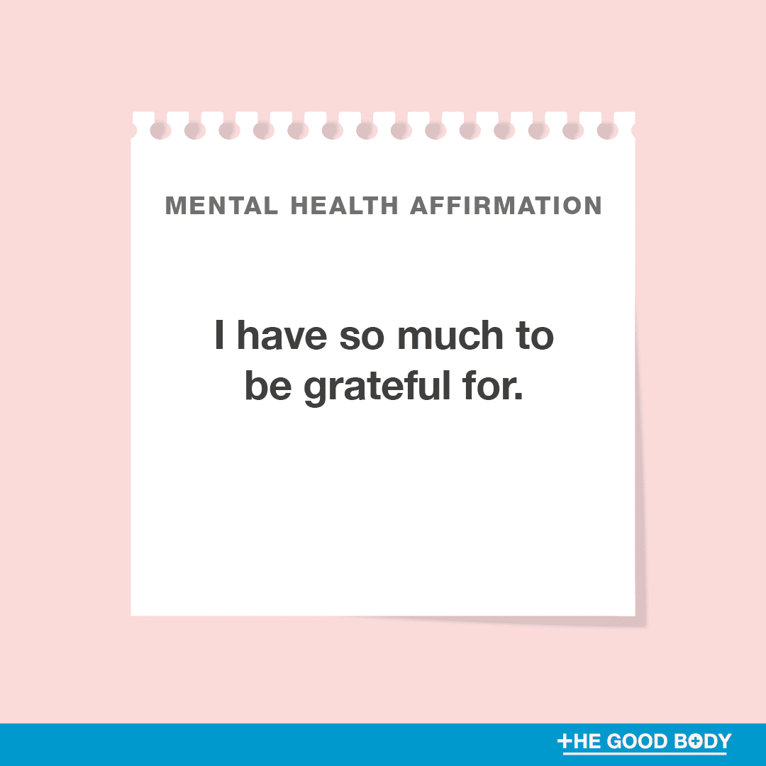 I have so much to be grateful for.