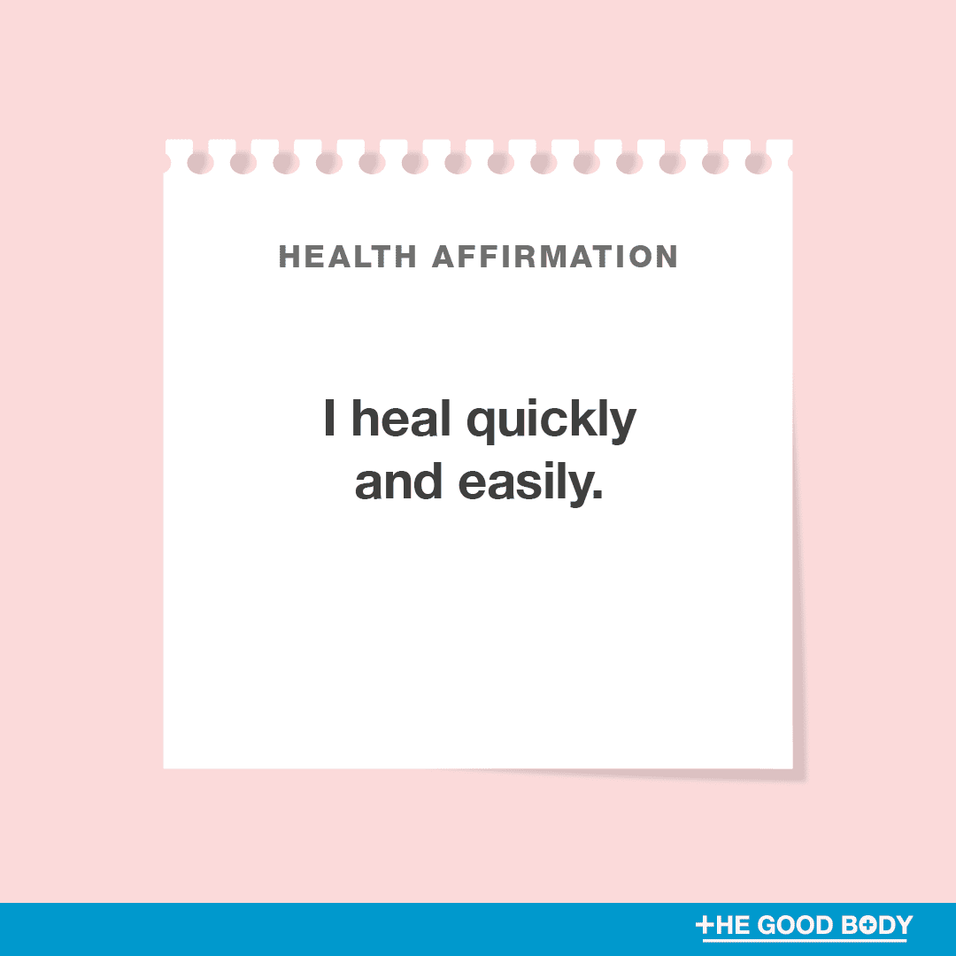 I heal quickly and easily.