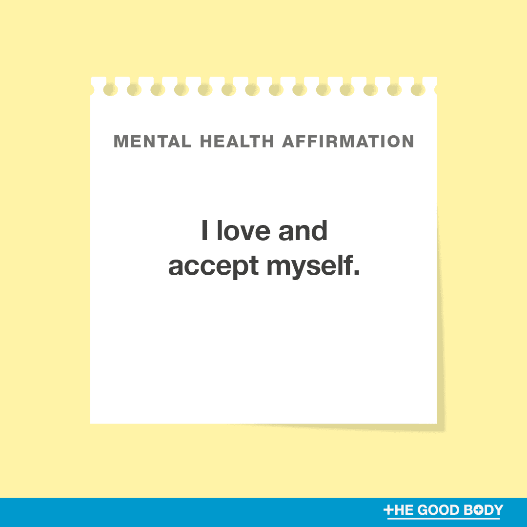 I love and accept myself.