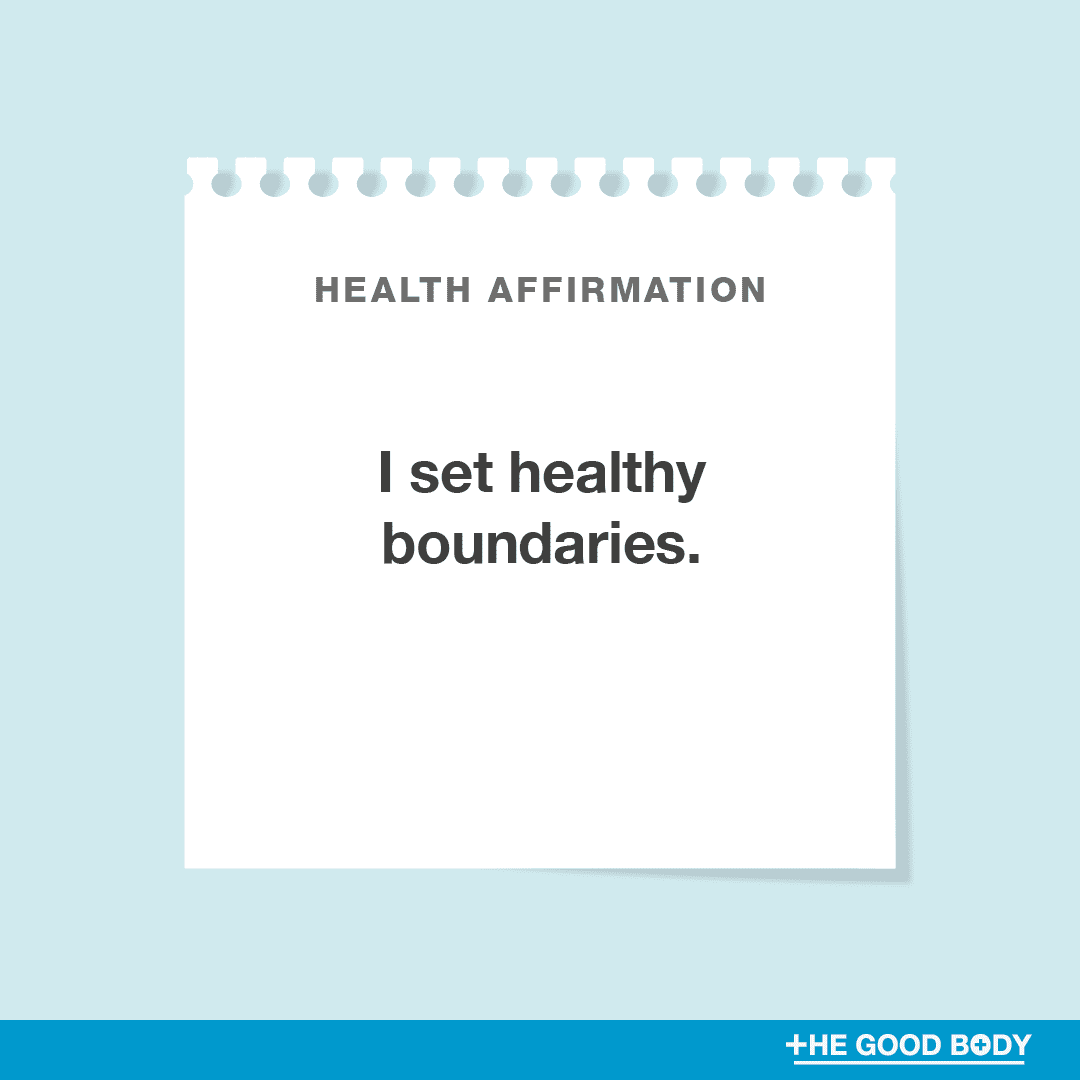 I set healthy boundaries.