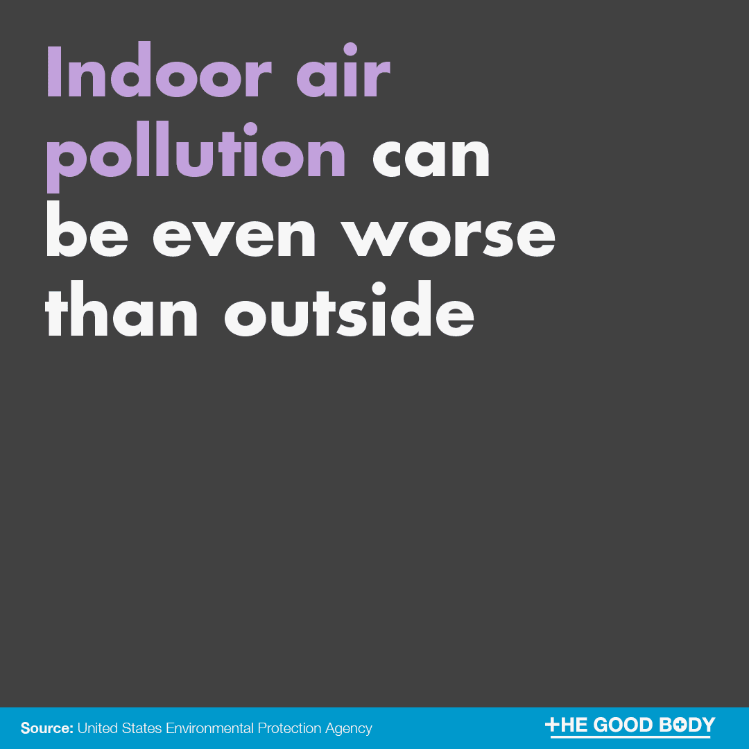 Indoor air pollution can be even worse than outside