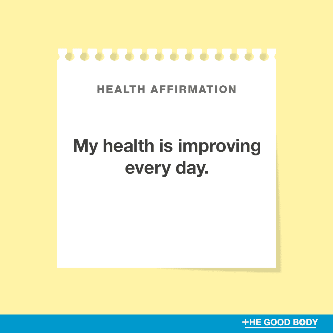 My health is improving every day.
