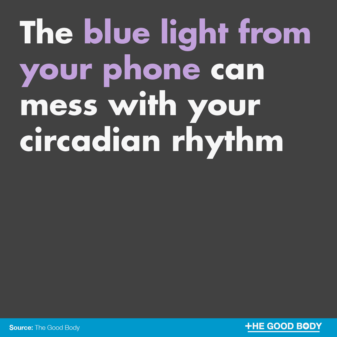 The blue light from your phone can mess with your circadian rhythm