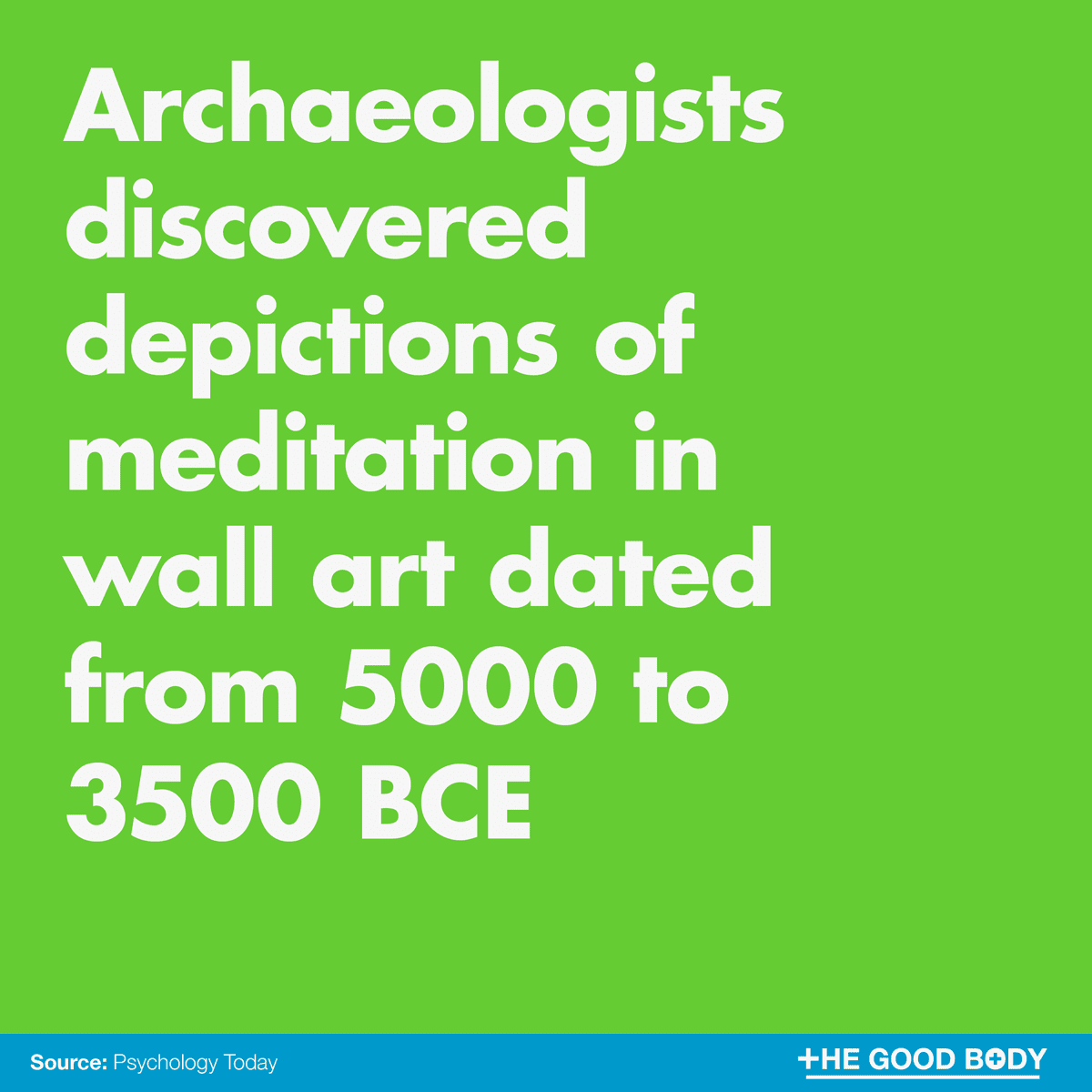 Archaeologists discovered depictions of meditation in wall art dated from 5000 to 3500 BCE