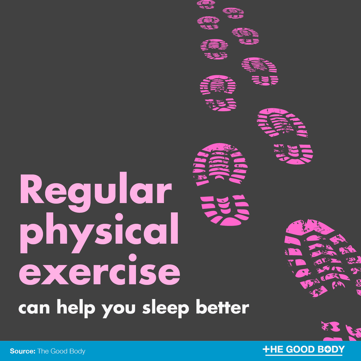 Regular physical exercise can help you sleep better