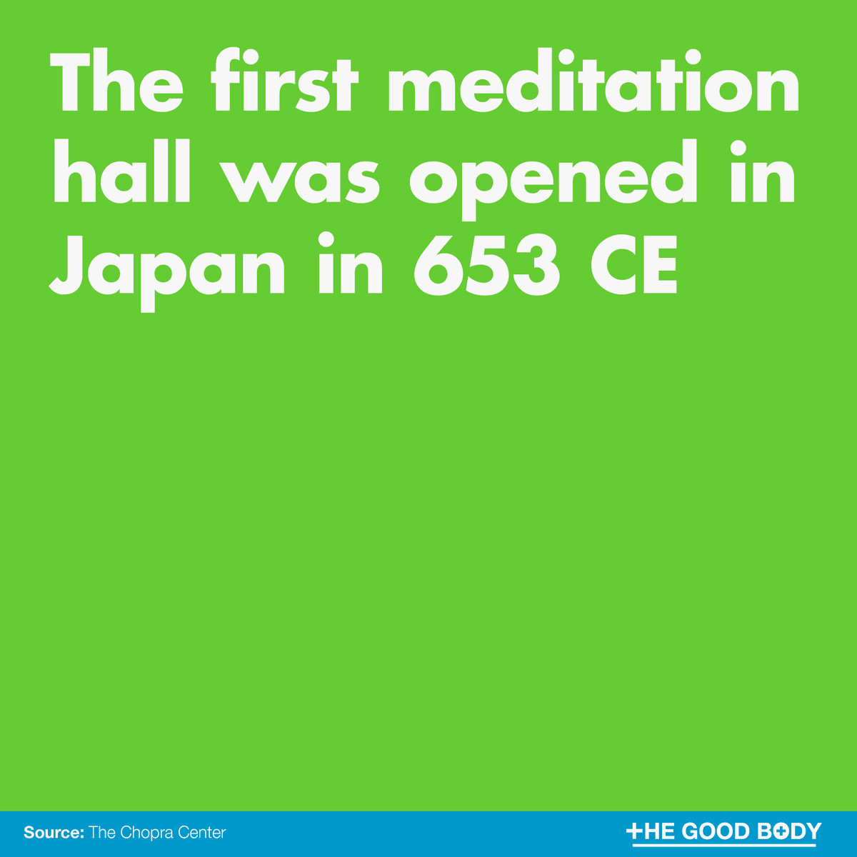 The first meditation hall was opened in Japan in 653 CE