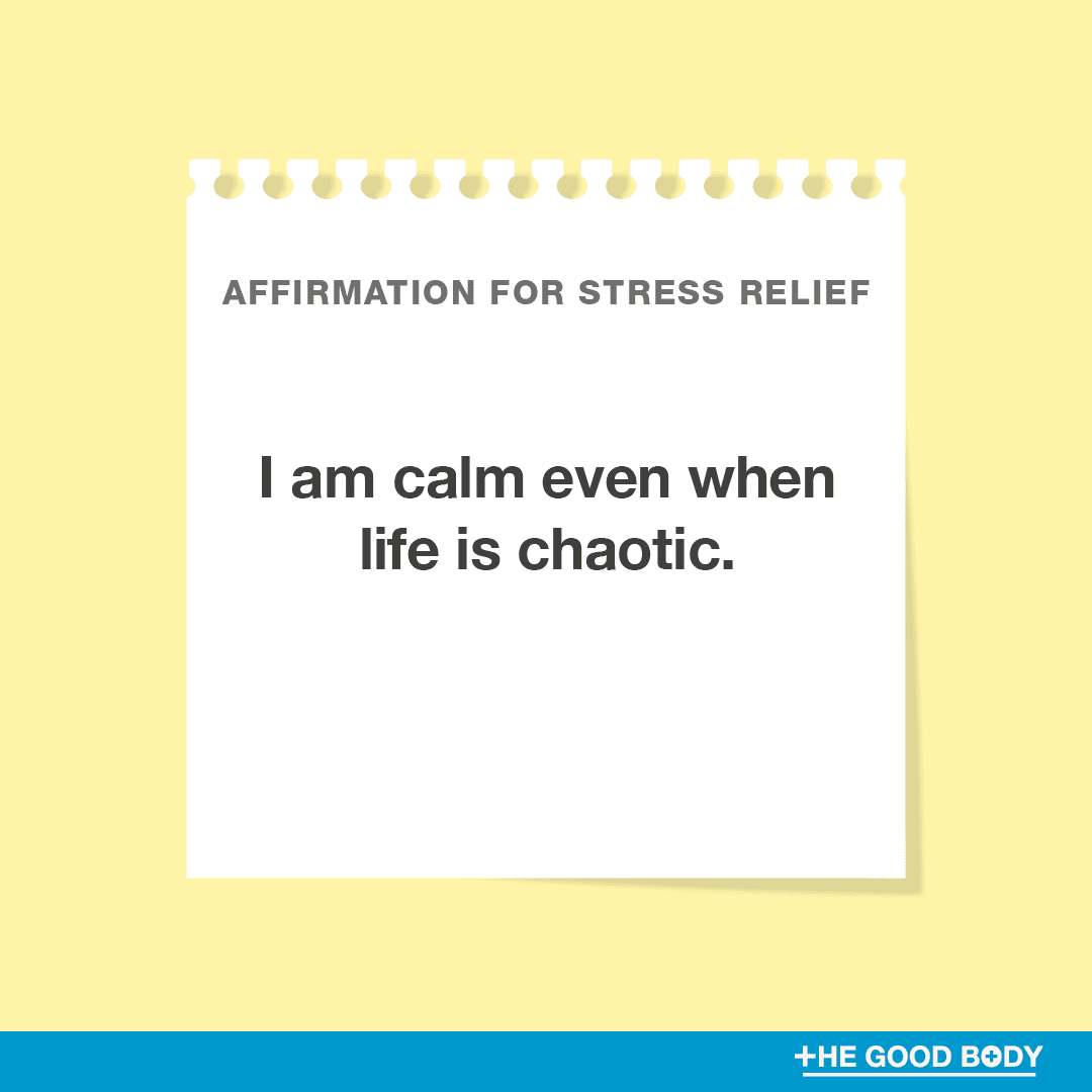 I am calm even when life is chaotic