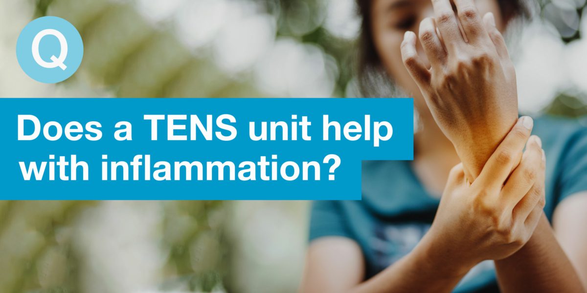 Does a TENS unit help with inflammation?