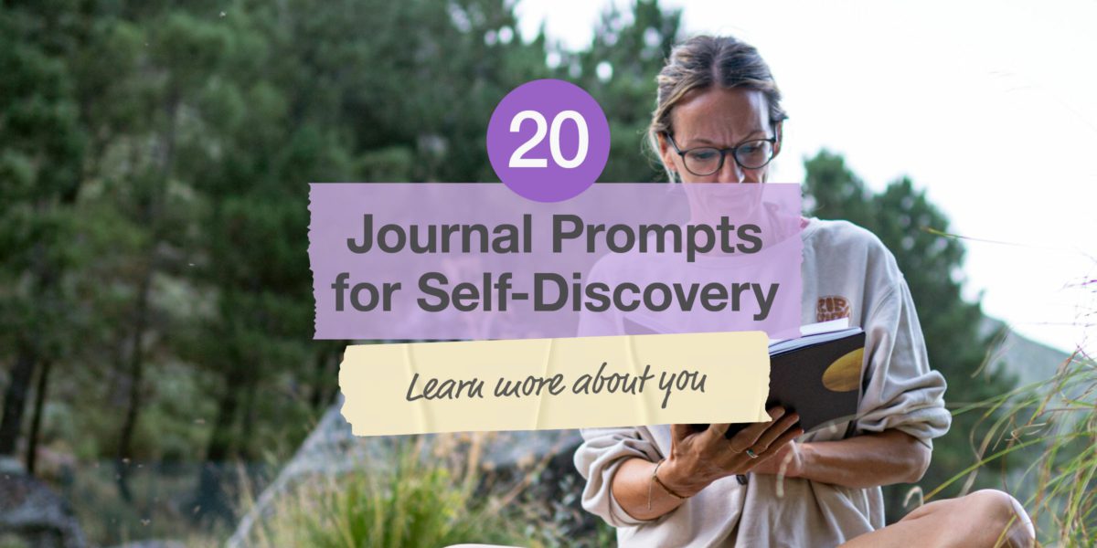 Journal Prompts for Self-Discovery: Learn More About You