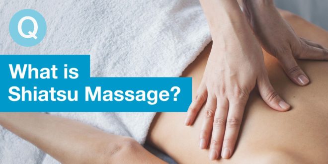 Shiatsu Massage: Definition, Benefits, FAQs