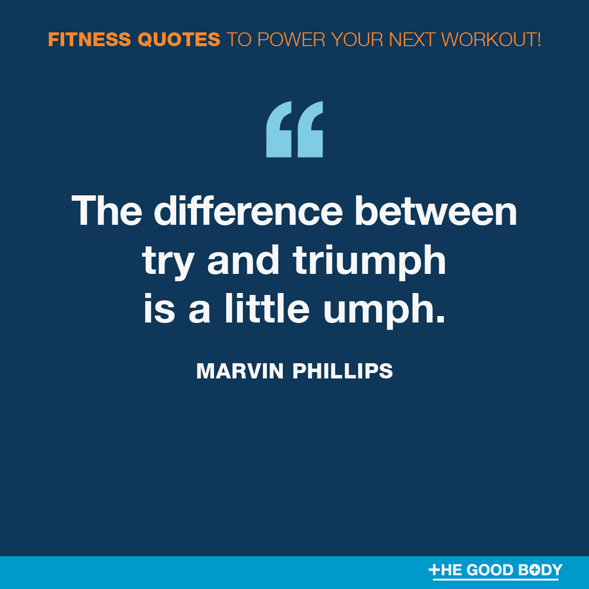 Inspirational Fitness Quotes #5 by Marvin Phillips