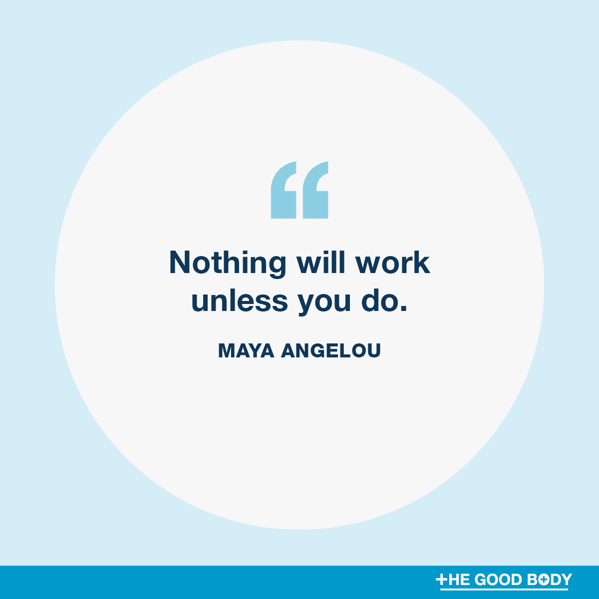 Inspirational Fitness Quotes #3 by Maya Angelou