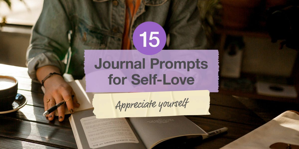 Journal Prompts for Self-Love: Appreciate Yourself