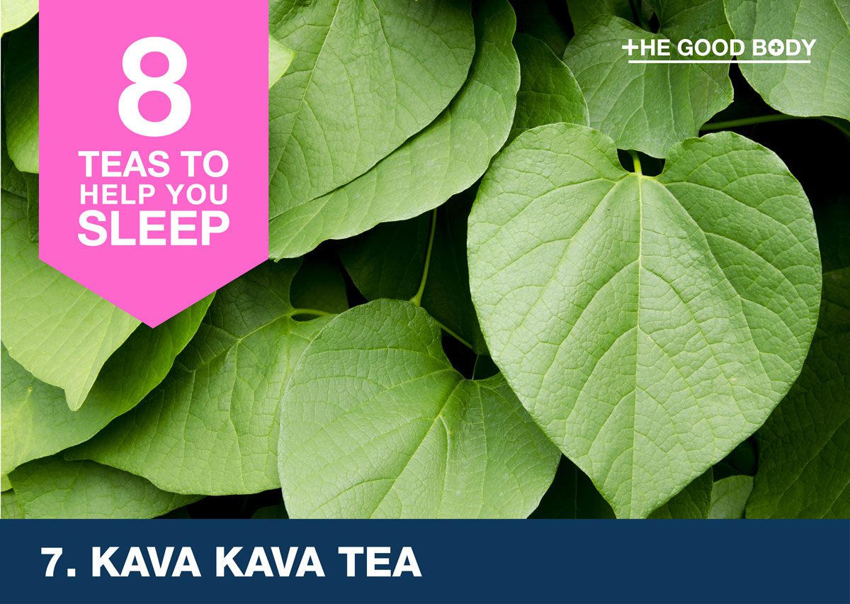 Kava Kava tea to help you sleep