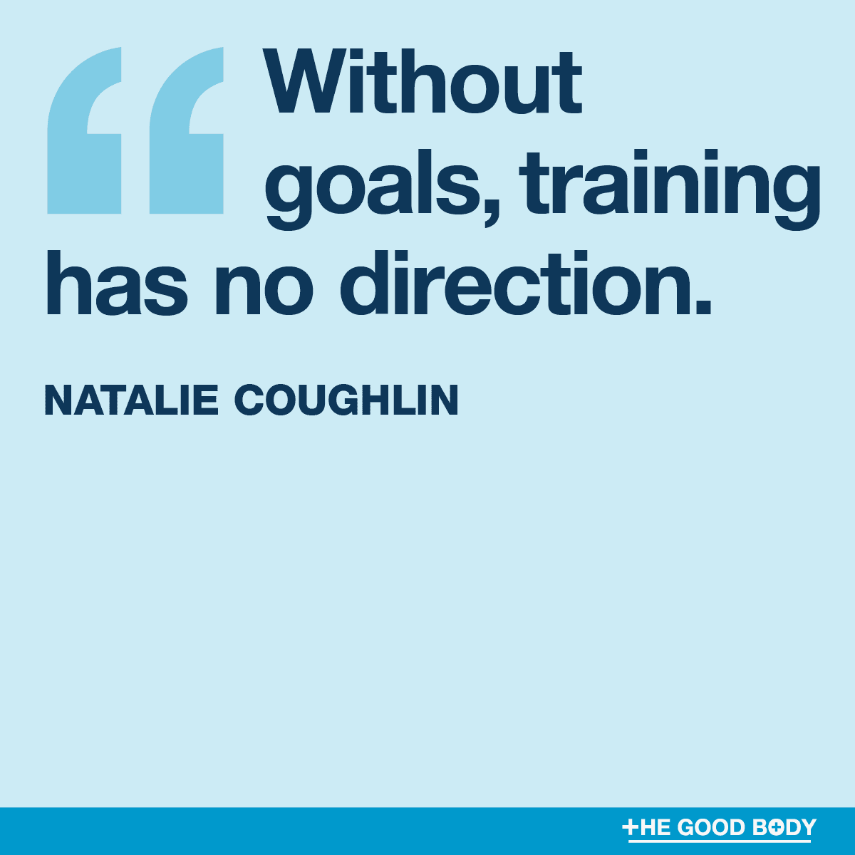 Quotes about Fitness Goals #3 by Natalie Coughlin