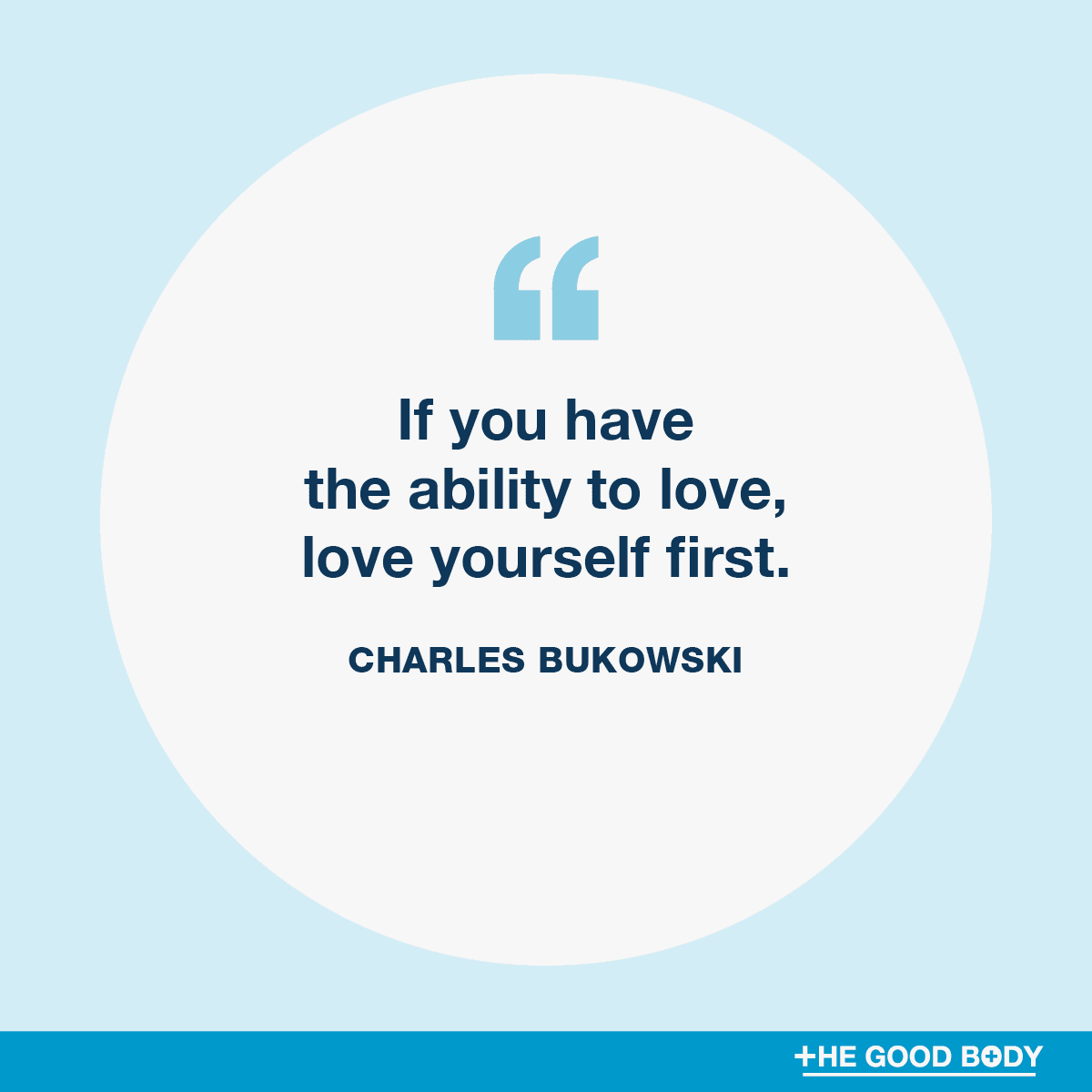 Self-Love Affirmation Quotes #5 by Charles Bukowski