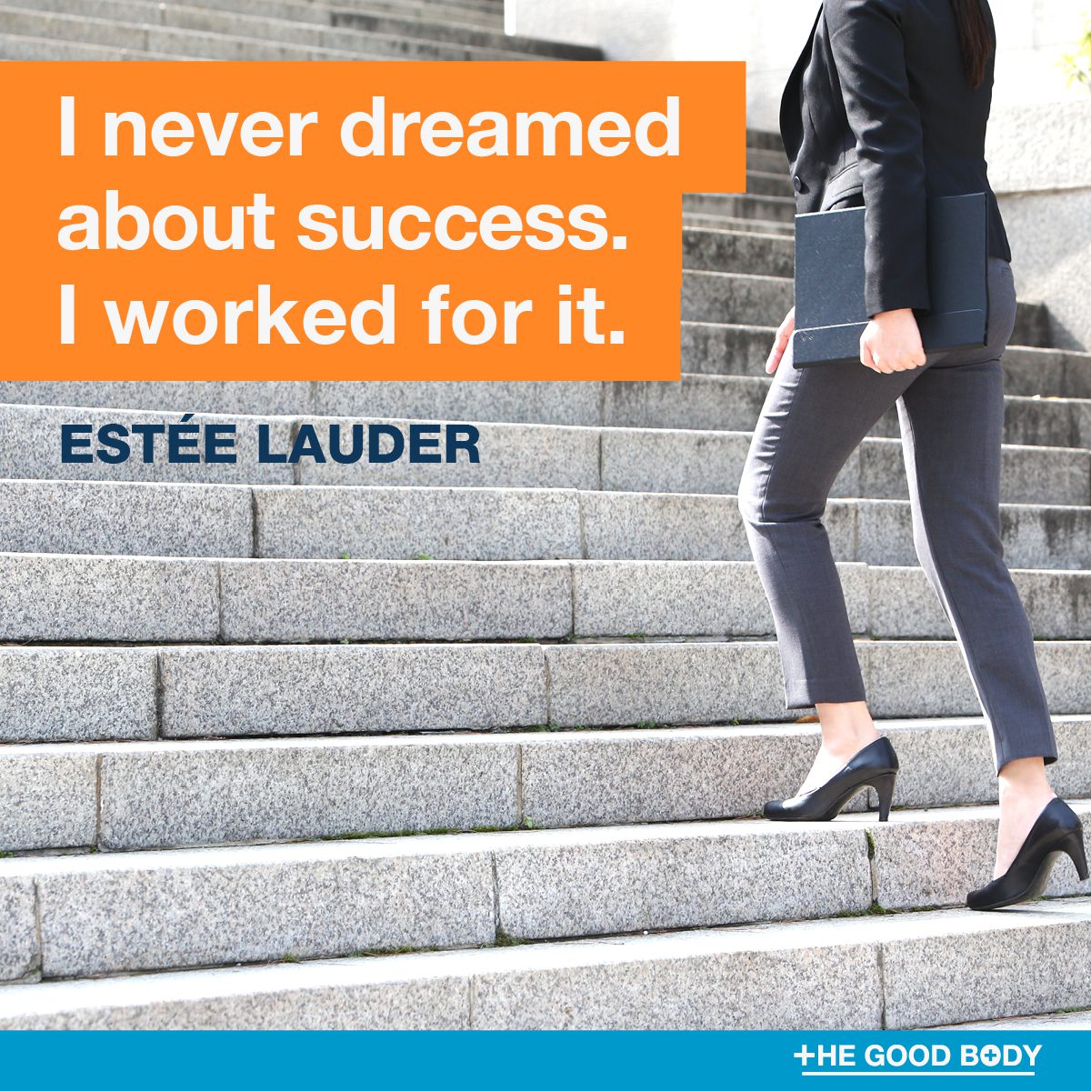 Work Affirmation Quotes #3 by Estée Lauder