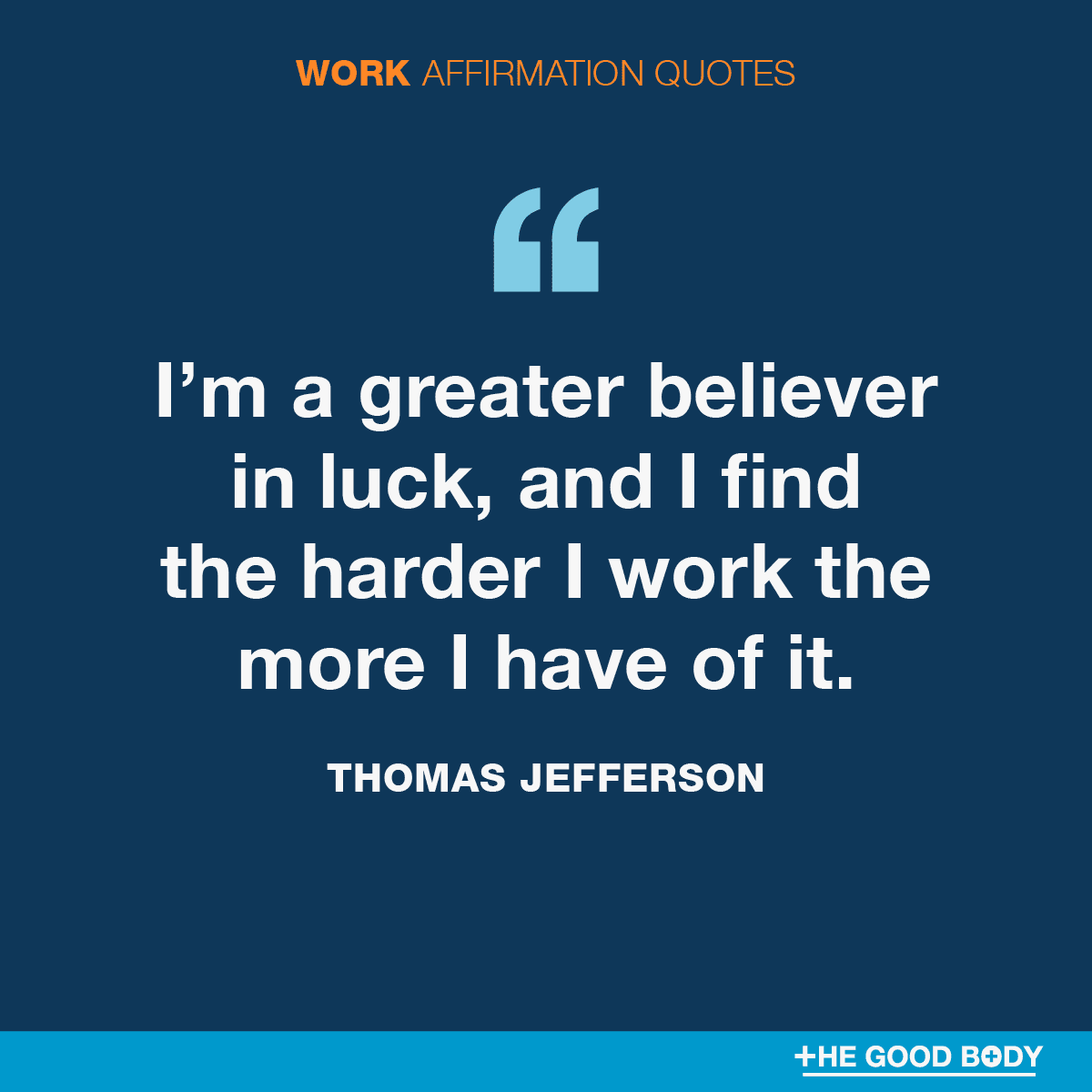 Work Affirmation Quotes #2 by Thomas Jefferson