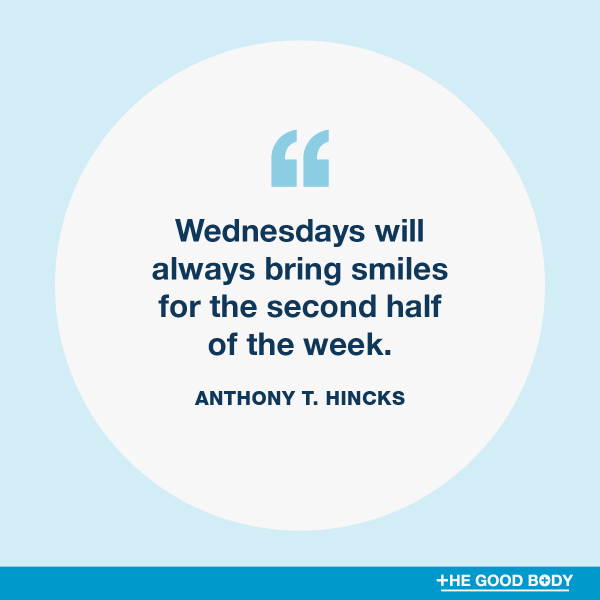 Wednesday Affirmation Quotes #2 by Anthony T. Hincks