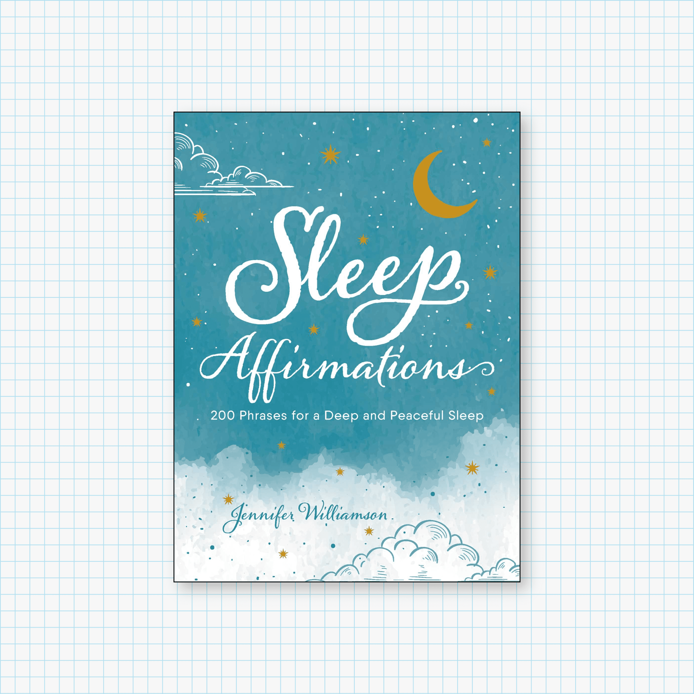 Sleep Affirmations: 200 Phrases for a Deep and Peaceful Sleep